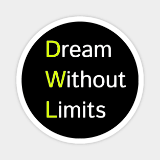 Dream Without Limits Motivation Quotes Design Magnet